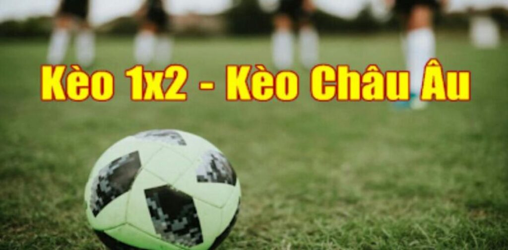 Các loại kèo bóng đá châu Âu phổ biến nhất