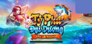 Đôi nét về bắn cá tỷ phú đại dương TAP88